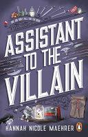 Assistant to the Villain                                                                                                                              <br><span class="capt-avtor"> By:Maehrer, Hannah Nicole                            </span><br><span class="capt-pari"> Eur:11,37 Мкд:699</span>